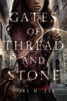 Gates of Thread and Stone