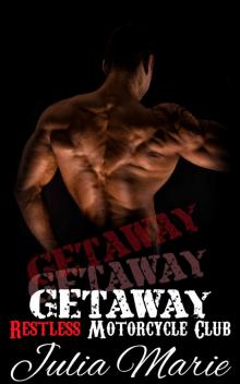 Getaway (Restless Motorcycle Club Romance)