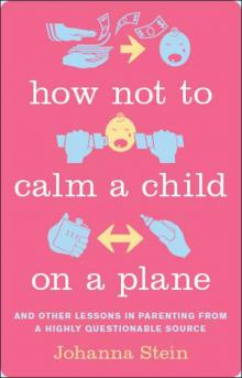 How Not to Calm a Child on a Plane