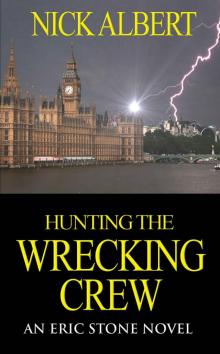 Hunting the Wrecking Crew: An Eric Stone Novel