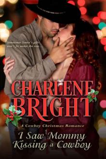 I Saw Mommy Kissing A Cowboy (Cowboy Christmas Romance)