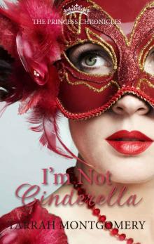 I'm Not Cinderella (The Princess Chronicles)