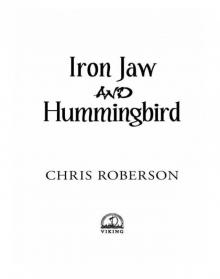 Iron Jaw and Hummingbird