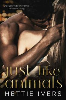 Just Like Animals: A Werelock Evolution Series Standalone Novel