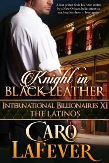 Knight in Black Leather: International Billionaires XI: The Latinos