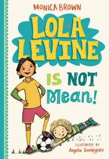 Lola Levine Is Not Mean!