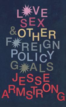 Love, Sex and Other Foreign Policy Goals