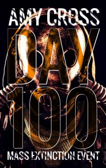 Mass Extinction Event (Book 6): Day 100