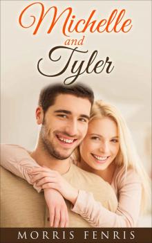 Michelle and Tyler: Christian Romance (Cathedral Hills Book 2)