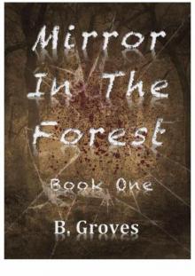 Mirror in the Forest: Book One