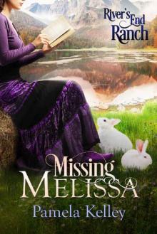 Missing Melissa (Rivers End Ranch Book 27)