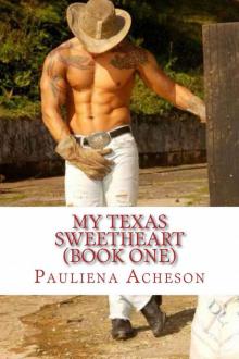 My Texas Sweetheart (book one)