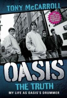 Oasis: The Truth