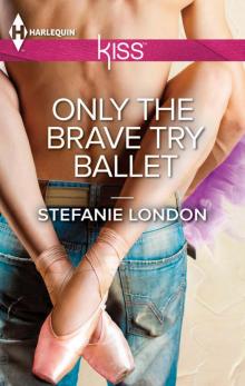 Only the Brave Try Ballet