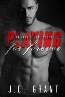 Playing For Forever_An Erotic Love Story