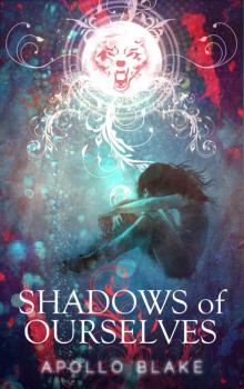 Shadows of Ourselves (The Charmers Series Book 1)