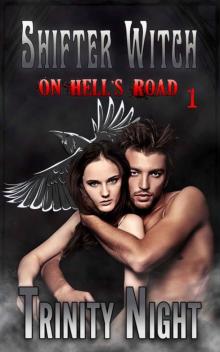 Shifter Witch On Hell's Road: Book One