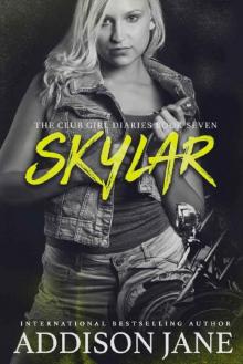 Skylar (The Club Girl Diaries Book 7)