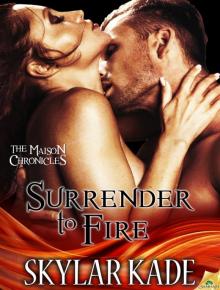 Surrender to Fire: Maison Chronicles, Book 3