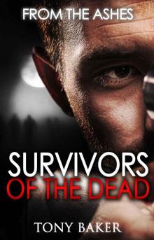 SURVIVORS OF THE DEAD: FROM THE ASHES