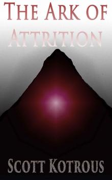 The Ark Series (Book 2): The Ark of Attrition