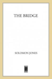 The Bridge: A Novel