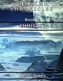 The Exxar Chronicles: Book 02 - Emissary