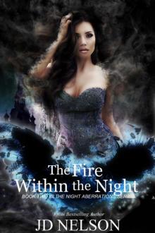 The Fire Within The Night (Night Aberrations - Book Two)