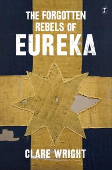 The Forgotten Rebels of Eureka