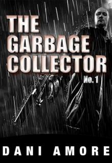 The Garbage Collector #1 (A Short Story)