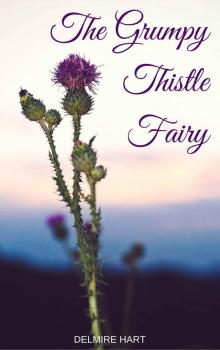 The Grumpy Thistle Fairy