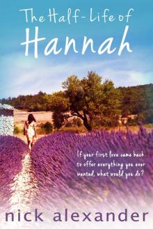 The Half-Life Of Hannah (Hannah series Book 1)