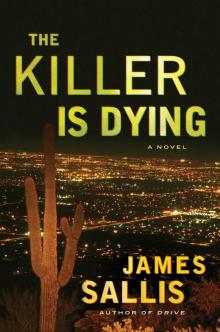 The Killer Is Dying: A Novel