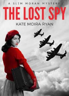 The Lost Spy (Slim Moran Mysteries)