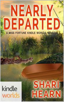 The Miss Fortune Series: Nearly Departed (Kindle Worlds Novella)