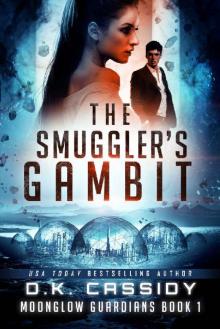 The Smuggler's Gambit (Moonglow Guardians Book 1)