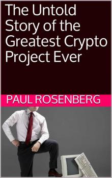 The Untold Story of the Greatest Crypto Project Ever