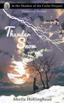 Thunder Snow_Prequel to In the Shadow of the Cedar