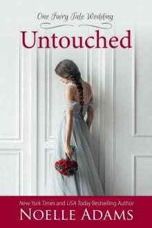 Untouched (One Fairy Tale Wedding, #2)