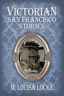 Victorian San Francisco Stories