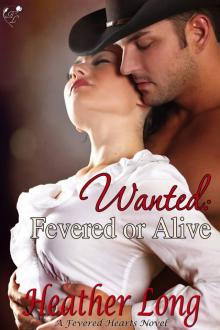 Wanted: Fevered or Alive