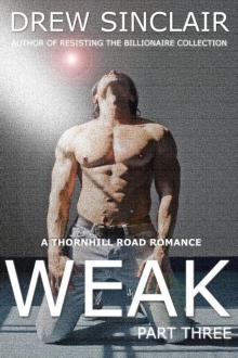 WEAK Part Three: A Thornhill Road Romance