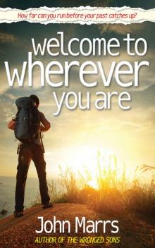 Welcome To Wherever You Are