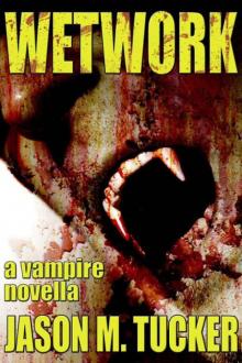 Wetwork (A Vampire Novella)