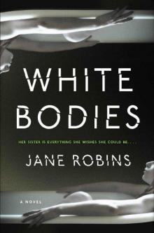 White Bodies: An Addictive Psychological Thriller