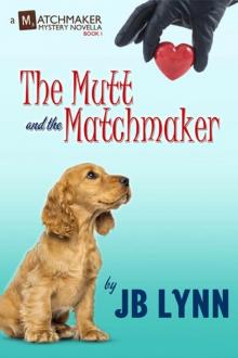 1 The Mutt and the Matchmaker