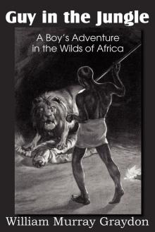 Guy in the Jungle; Or, A Boy's Adventure in the Wilds of Africa