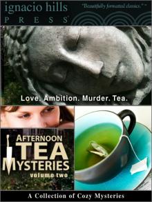 Afternoon Tea Mysteries, Volume Two: A Collection of Cozy Mysteries (Four thrilling novels in one volume!)