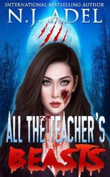 All the Teacher's Pet Beasts: Shifter Days, Twin Afternoons, Vampire Nights Paranormal Romance