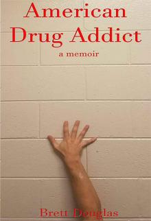 American Drug Addict: a memoir